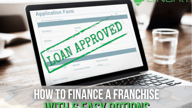 How to Finance a Franchise With 6 Easy Options