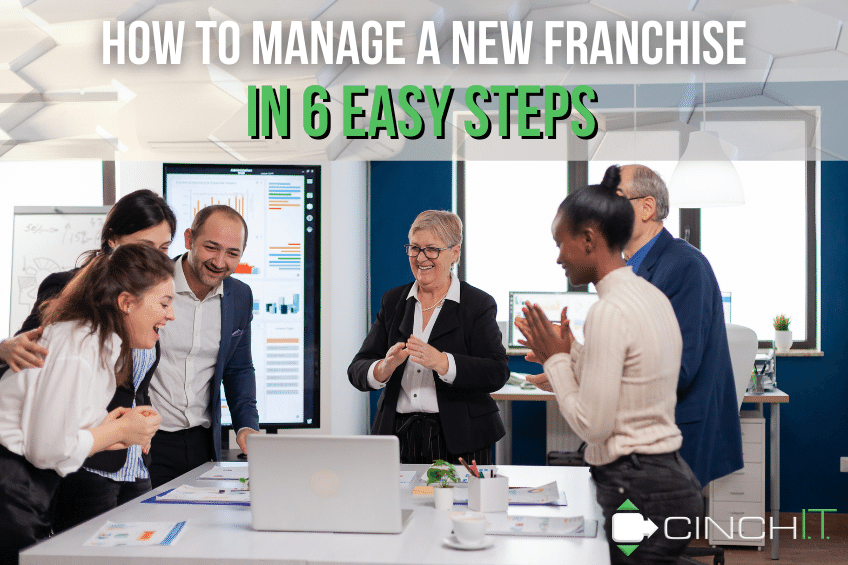 How to Manage a New Franchise in 6 Easy Steps