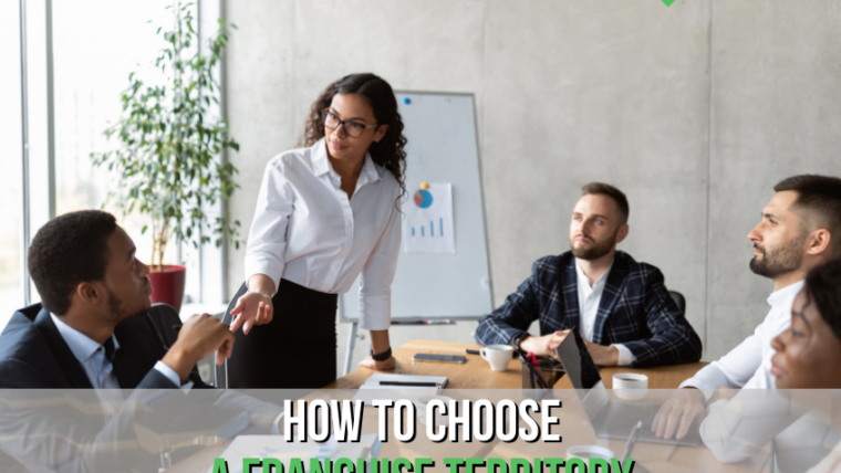 How to Choose a Franchise Territory